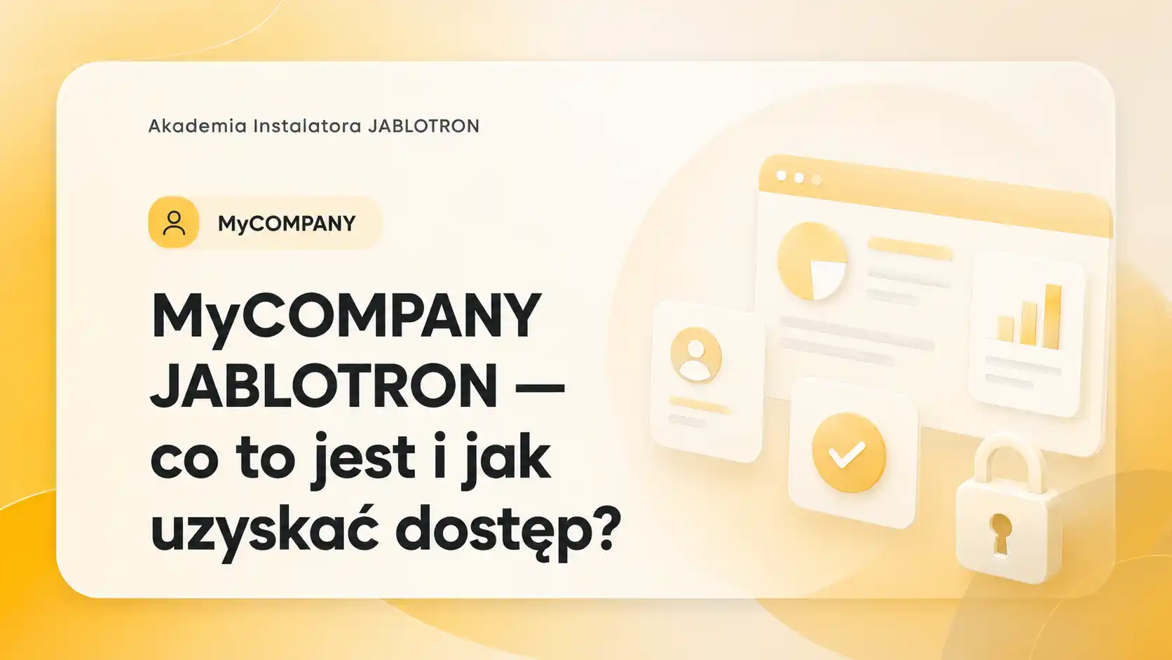 MyCOMPANY JABLOTRON — co to jest i jak uzyskać dostęp?