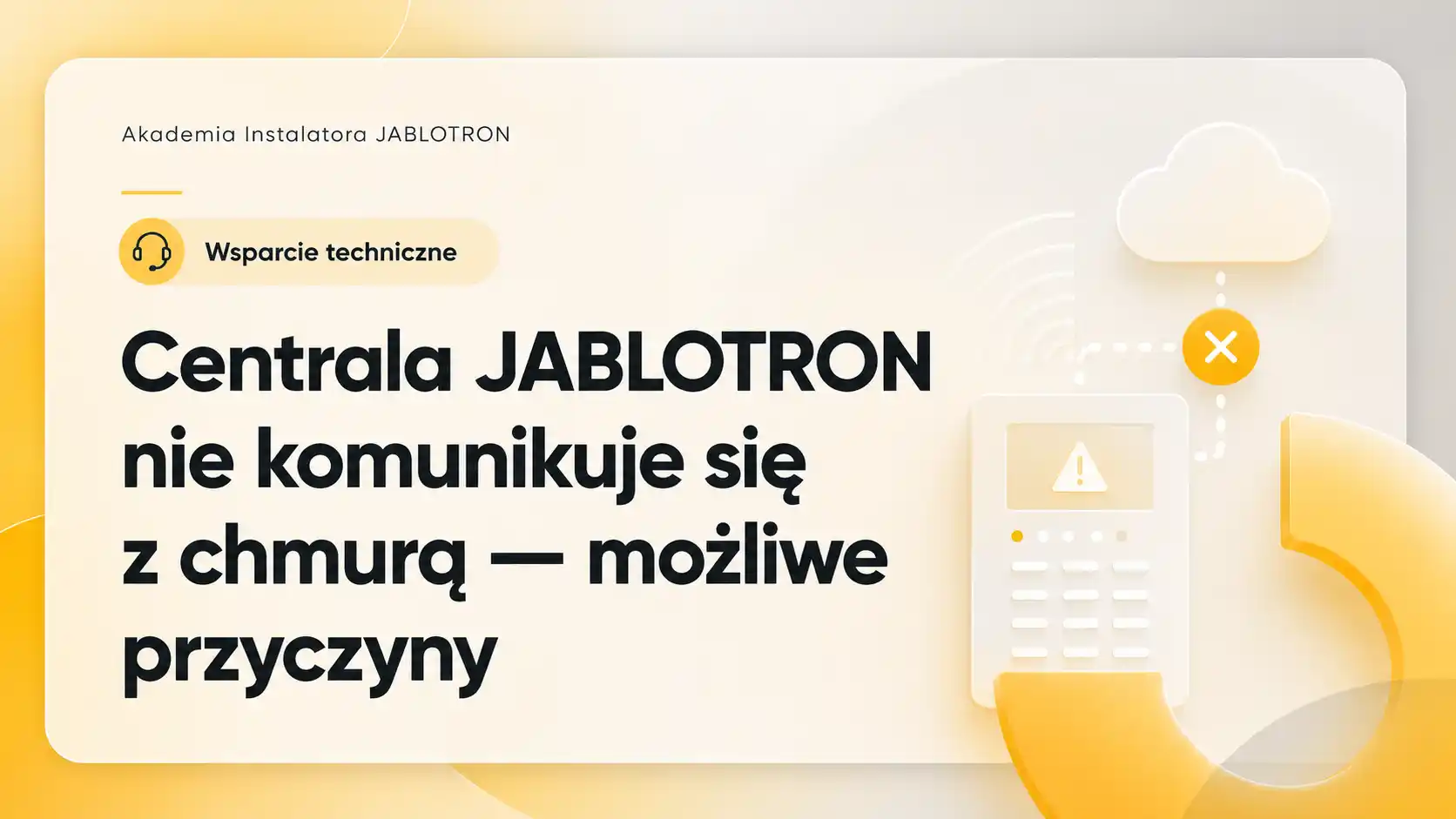 Centrala JABLOTRON nie komunikuje się z chmurą — możliwe przyczyny