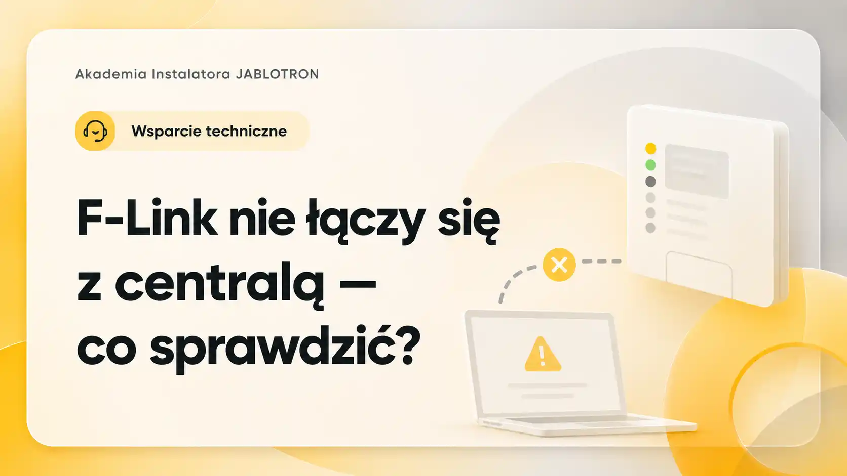 F-Link nie łączy się z centralą — co sprawdzić?