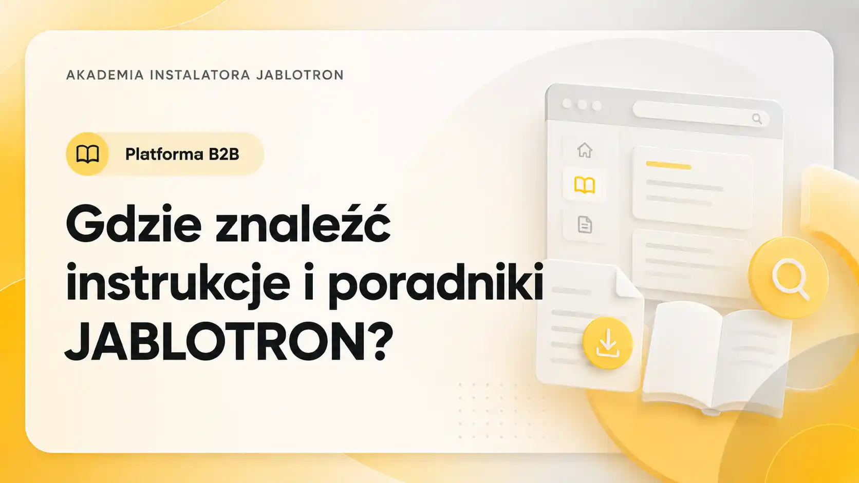 Gdzie znaleźć instrukcje i poradniki JABLOTRON?