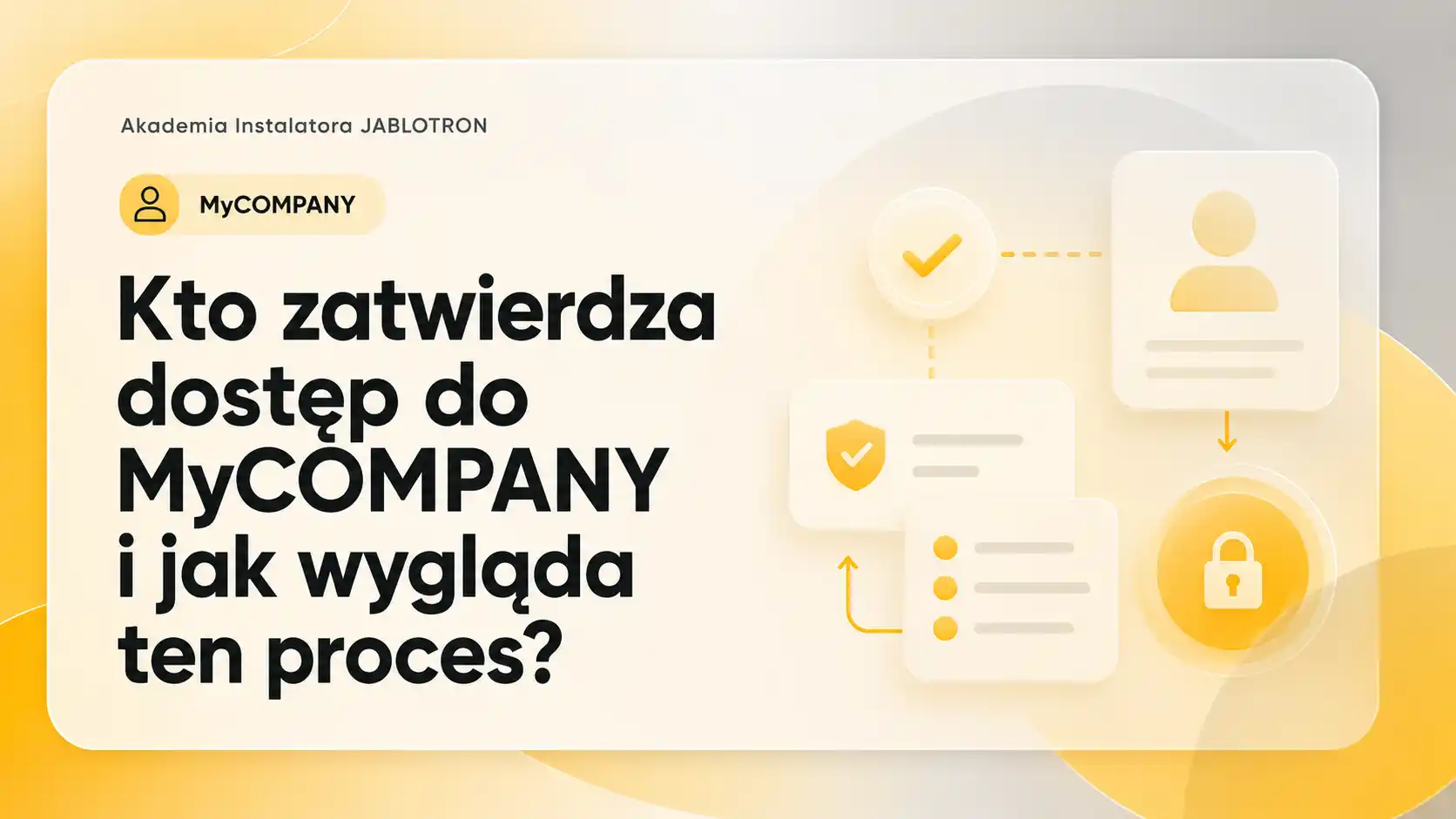 Kto zatwierdza dostęp do MyCOMPANY i jak wygląda ten proces?