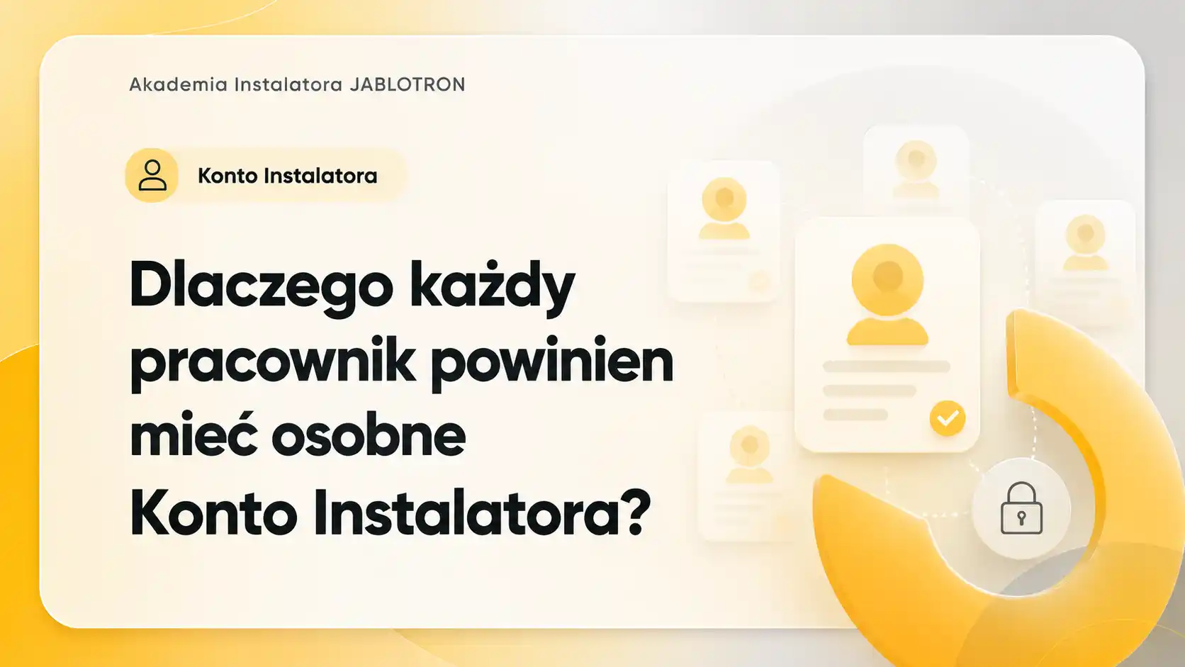Dlaczego każdy pracownik powinien mieć osobne Konto Instalatora?